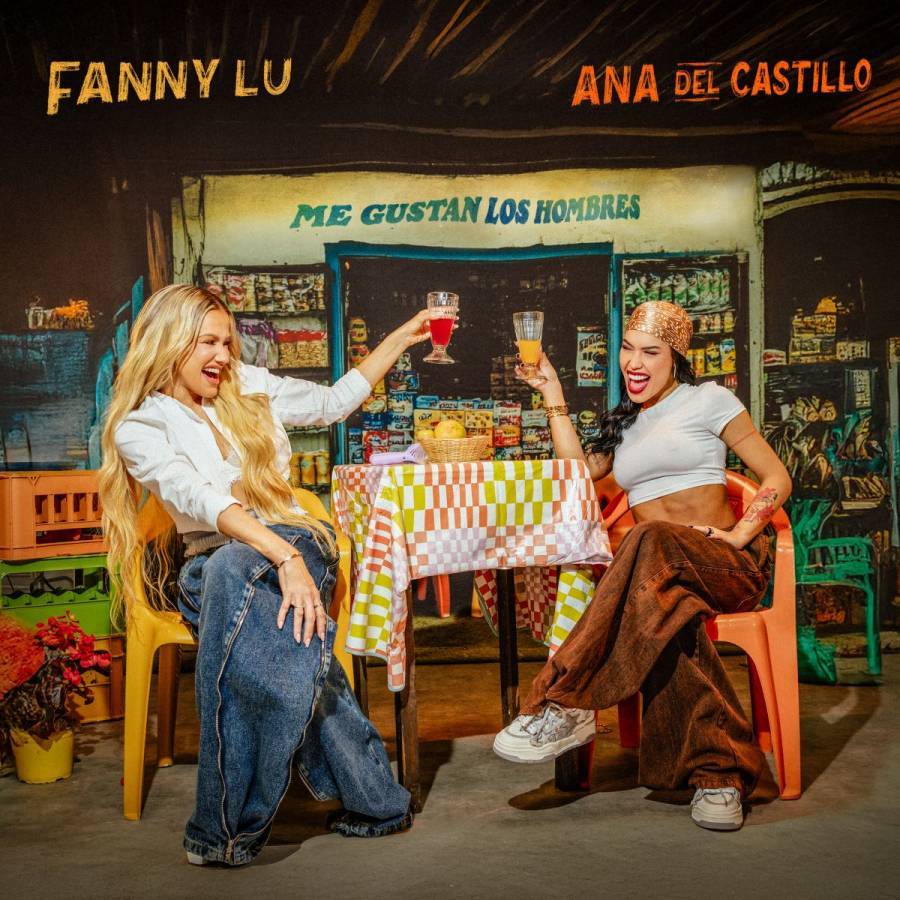 Fanny Lu y Ana Del Castillo se confiesan en “Me Gustan Los Hombres”, una bomba musical