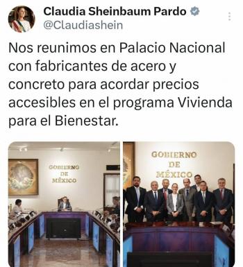 Sheinbaum busca precios preferenciales en acero y cemento para programa de vivienda