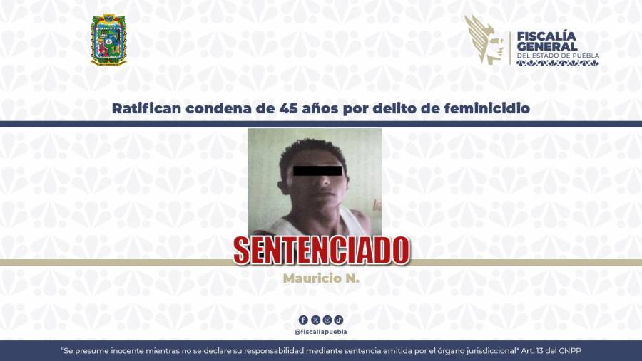 Ratifican condena de 45 a&ntilde;os por delito de feminicidio