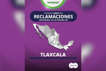 CONDUSEF ha atendido mil 743 reclamaciones en Tlaxcala durante 2026