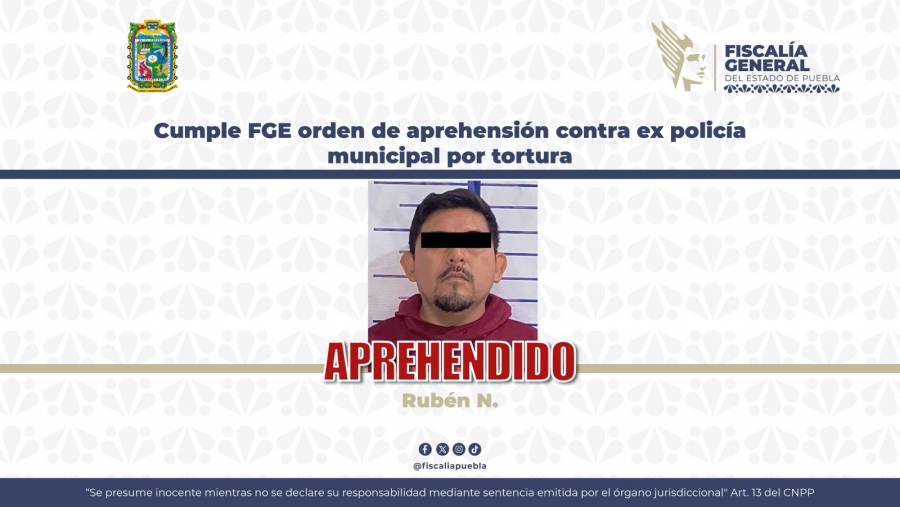 Cumple FGE orden de aprehensi&oacute;n contra ex polic&iacute;a municipal por tortura