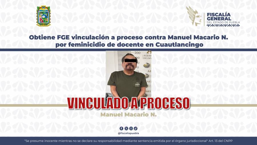 Obtiene FGE vinculaci&oacute;n a proceso contra Manuel Macario N. por feminicidio de docente en Cuautlancingo
