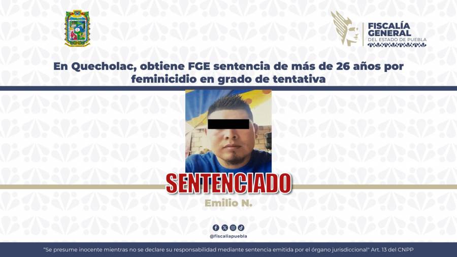 En Quecholac, obtiene FGE sentencia de m&aacute;s de 26 a&ntilde;os por feminicidio en grado de tentativa