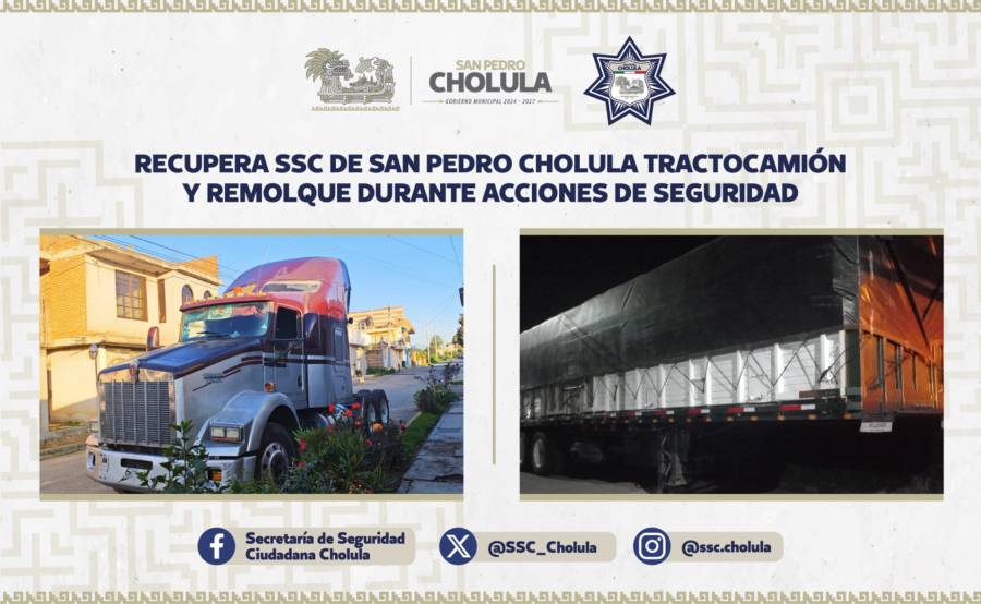Recupera SSC de San Pedro Cholula tractocami&oacute;n y remolque durante acciones de seguridad