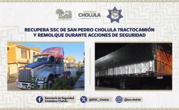 Recupera SSC de San Pedro Cholula tractocami&oacute;n y remolque durante acciones de seguridad