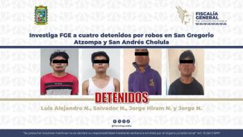 Investiga FGE a cuatro detenidos por robos en San Gregorio Atzompa y San Andr&eacute;s Cholula