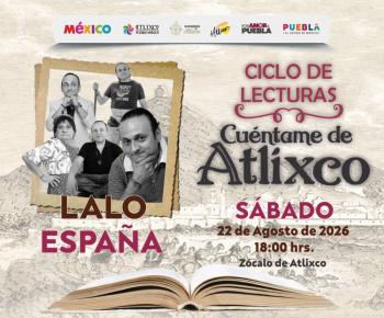 Lalo Espa&ntilde;a ser&aacute; invitado especial de “Cu&eacute;ntame de Atlixco” este s&aacute;bado