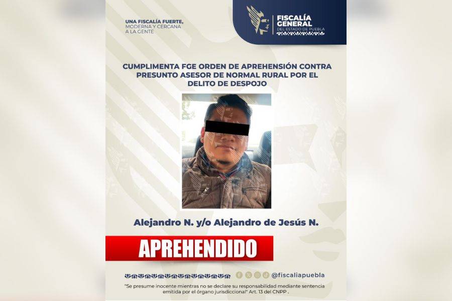 Cumplimenta FGE orden de aprehensi&oacute;n contra presunto asesor de normal rural por el delito de despojo