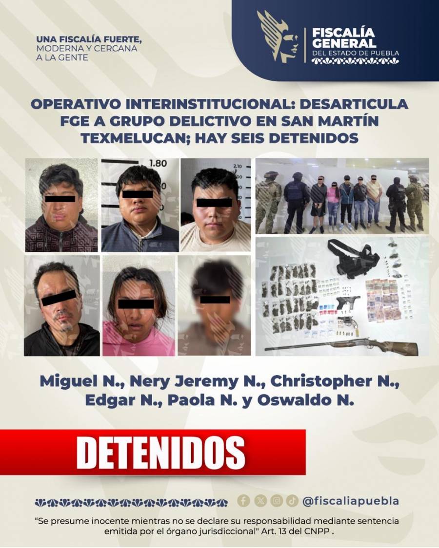 Operativo interinstitucional: desarticula FGE a grupo delictivo en San Mart&iacute;n Texmelucan; hay seis detenidos