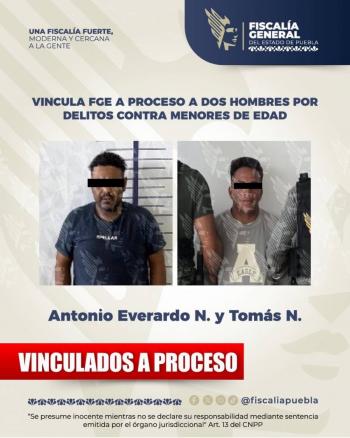 Vincula FGE a proceso a dos hombres por delitos contra menores de edad