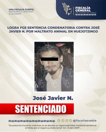 Logra FGE sentencia condenatoria contra Jos&eacute; Javier N. por maltrato animal en Huejotzingo