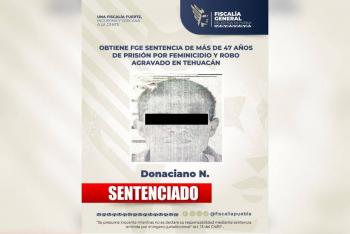 Obtiene FGE sentencia de m&aacute;s de 47 a&ntilde;os de prisi&oacute;n por feminicidio y robo agravado en Tehuac&aacute;n